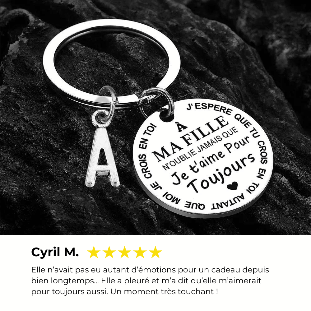 À MA FILLE - Porte-Clés Initiale & Message